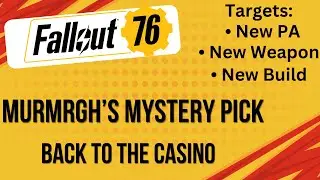 Fallout 79  Murmrgh's  Mystery Pick - Can we find a new build?