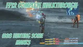 EP#28 Hunting some marks FF 12 Zodiac Age complete walkthrough [No Commentary]