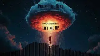 Praise The Beat - Lift Me Up (Wicked Chaplain Remix) | Dark 2-Step / Breakbeat 2026