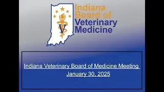 Board of Veterinary Medicine Board Hearings- January 2025, Part 1