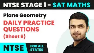 NTSE SAT (Maths) Stage 1 | Plane Geometry - Daily Practice Question Sheet 6 Solutions | 2024-25