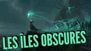 [PR&Eacute;SENTATION DE R&Eacute;GION] - &Icirc;les Obscures - LEAGUE OF LEGENDS