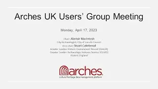 Arches UK Users' Group Meeting (April 17, 2023)