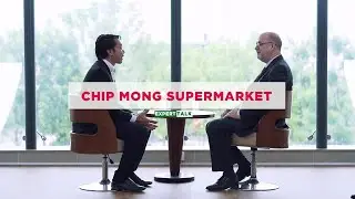 Chip Mong Supermarket - Expert Talk Season 1 Episode 1