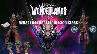 ALL THE CLASSES! ABILITY BREAKDOWNS! MULTI-CLASS?! - Tiny Tina's Wonderlands
