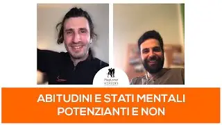 Abitudini e stati mentali potenzianti e non