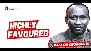 HIGHLY FAVOURED |DECEMBER 28TH | REVIVAL ACCESS CHURCH