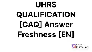 [CAQ] Answer Freshness [EN] uhrs qualification latest