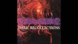 CARNAGE - Dark recollections