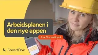 SmartTips med Ingrid: Arbeidsplanen i den nye appen