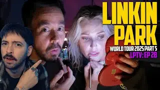 World Tour 2025, Part 5 [LPTV FROM ZERO: Episode 28] - Linkin Park | REACTION | Always FUN to watch🤣