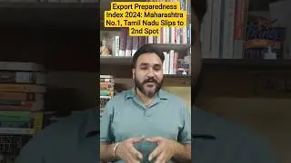 Export Preparedness Index 2024: Maharashtra No.1, Tamil Nadu Slips to 2nd Spot