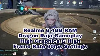 Realme 6 4GB RAM Dragon Raja Gameplay | High Graphics & High Frame Rate 60fps Setting