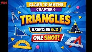 Class 10 Maths Chapter 6 TRIANGLES | Ex - 6.2 One Shot | CBSE 2026 | All Questions Solved