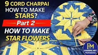 9 kadi charpai mein star kaise banate hain part 2 satars flower charpai how to make charpai#diy#art