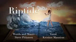 Riptide | Music Video with Lyrics | Steve Pitkanen | Kristine Mannion