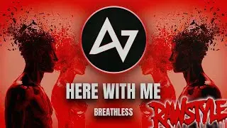 Breathless - Here With Me [RAWSTYLE 2025]