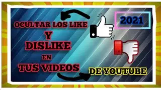 COMO OCULTAR LOS LIKE y DISLIKE en TUS VIDEOS DE YOUTUBE DESDE TU CELULAR 2021