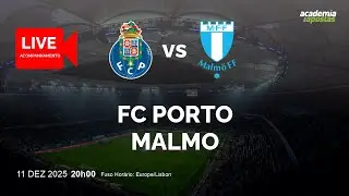 FC PORTO X MALMO | UEFA EUROPA LEAGUE | ACOMPANHAMENTO AO VIVO | NARRA&Ccedil;&Atilde;O