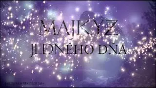 MAJKYZ - JEDN&Eacute;HO DŇA