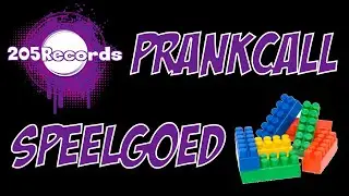 Speelgoed!!! Prank Call NL (205Records)