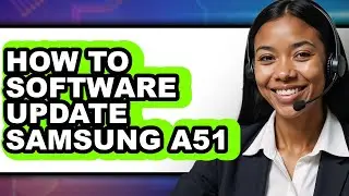 How to Software Update Samsung A51 (updated)