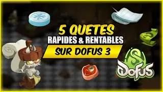 TOP 5 des quêtes secondaires sur DOFUS 3 unity