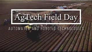 AgTech Field Day Automated & Robotic Technologies