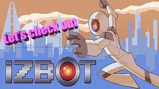 iZBOT Gameplay PC -  Adept At Platforming? Let's Play IZBOT Indie Game