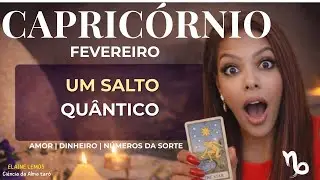 CAPRICÓRNIO FEVEREIRO ♑️ UM SALTO QUÂNTICO MUDA TUDO. SEUS SONHOS COMEÇAM A SE MATERIALIZAR.✨💫