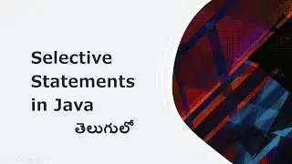 Selective Statements in Java in Telugu