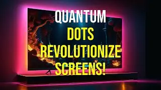 Quantum Dot Displays: The Future of Ultra-High Resolution Screens Unveiled!