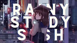 Rainy Study Sesh - Chill Music with Rain BGM | 2 hour chill Study Playlist