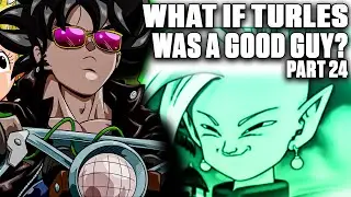What If Turles Turned Good? 24