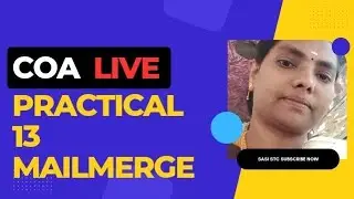COA PRACTICAL 13 MAIL MERGE (ENVELOPE, LABEL CREATION)