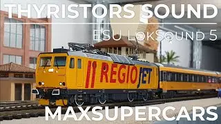 &Scaron;koda x6x THYRISTORS sound - ESU LokSound 5 by MAXSUPERCARS