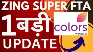 Zing Super FTA Dishtv|Colors TV Channel Big Update|Zing Super FTA Latest Update|Zing Super FTA!