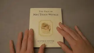 ASMR Reading 'The Tale of Mrs. Tiggy-Winkle' (whispered)