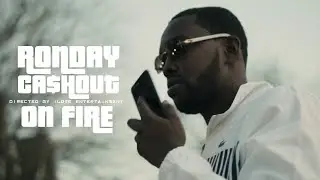 Ronday Ca$hOut | On Fire (Block Niggas) Dir By @TheCinemaGods