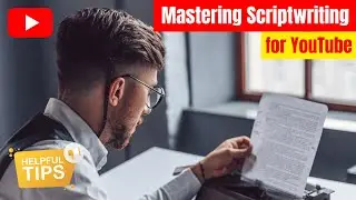 29.  Mastering Scriptwriting for YouTube