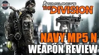 NAVY MP5 N Weapon Review - Tom Clancy's The Division Full Game Release