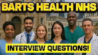 BARTS Health NHS Trust Interview Questions & Answers (How to Pass an NHS Interview First Time)