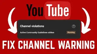 How To Fix YouTube Channel Community Guidelines Strikes