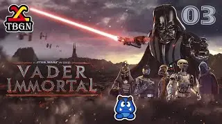 Vader Immortal Let's Play Finale | TBGN | The Aeon Engine