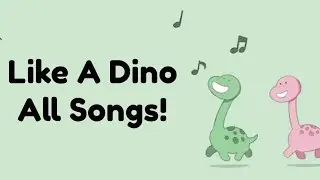 Like A Dino All Songs! Link In Desc!