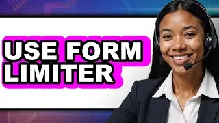 How to Use Form Limiter (Easy Method)