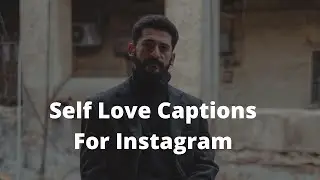 Self Love Captions For Instagram || Self Love Captions For Pictures