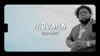 Rod Wave - Nirvana [UNRELEASED] (lyrics) | 