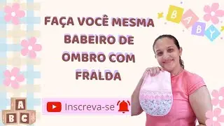 FAÇA VOCÊ MESMA BABEIRO DE OMBRO COM FRALDA