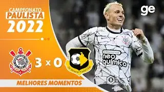 CORINTHIANS 3 X 0 S&Atilde;O BERNARDO | MELHORES MOMENTOS | 7&ordf; RODADA PAULISTA 2022 | ge.globo